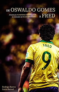De Oswaldo Gomes a Fred: A história do Fluminense no centenário da seleção brasileira Book Cover